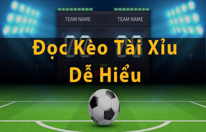 Hướng dẫn cách chơi kèo tài xỉu 2-2.5