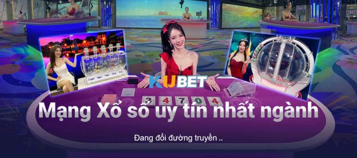 Giới thiệu sảnh cược lô đề Kubet