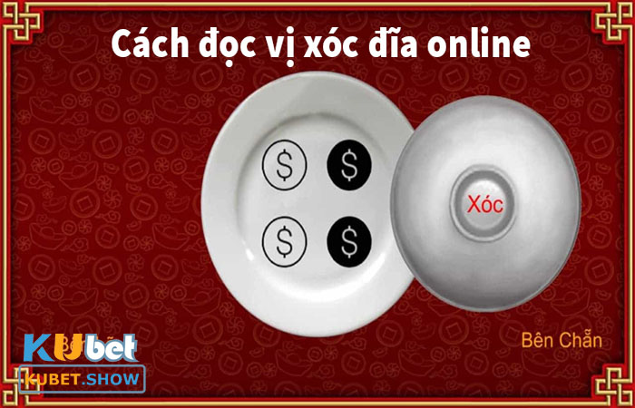 Tìm hiểu về vị trong xóc đĩa online